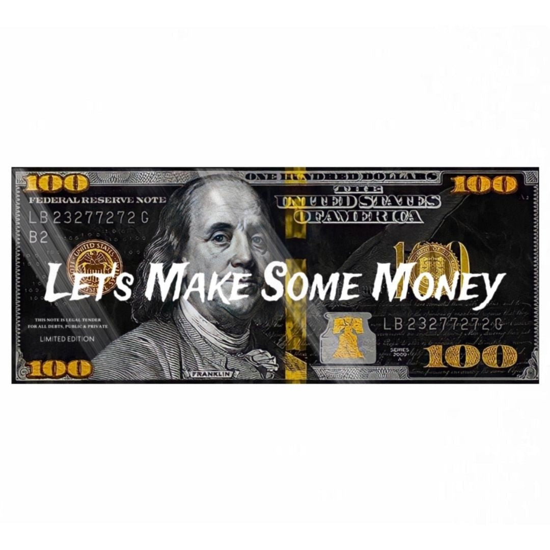 Lets Make Some Money