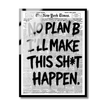 No Plan B
