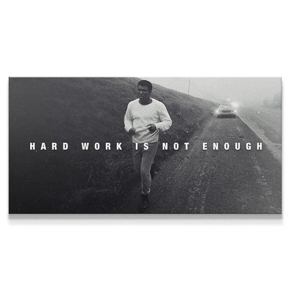 Hard Work is Not Enough